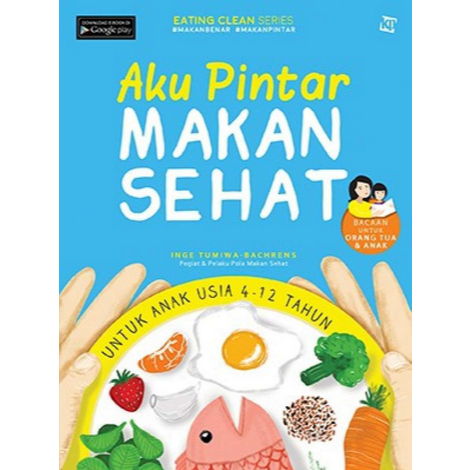 

[ ID1524 ] Aku Pintar Makan Sehat