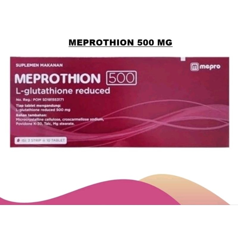 MEPROTHION 500mg L GLUTATHIONE REDUCE 1 BOX ISI 30 Tablet. JAMINAN ORIGINAL