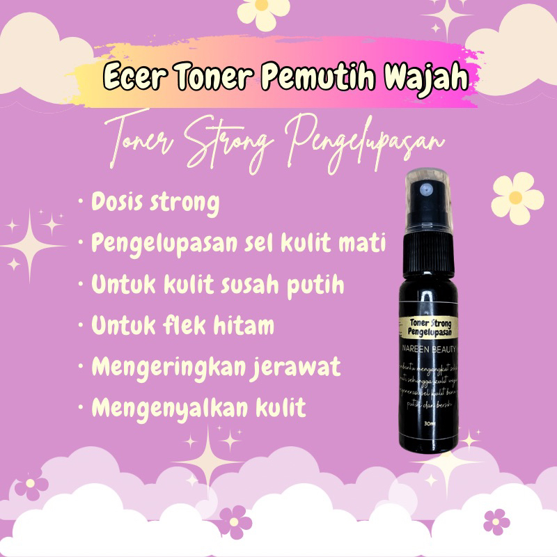 TONER STRONG PENGELUPASAN| TONER DOSIS TINGGI | TONER PEMUTIH WAJAH