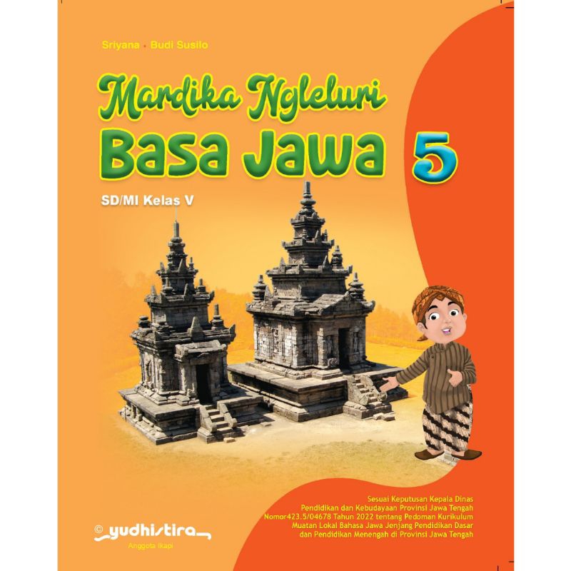 MARDIKA NGLELURI  BASA JAWA BAHASA JAWA SD KELAS 5 Kurikulum Merdeka MULOK JATENG YUDISTHIRA