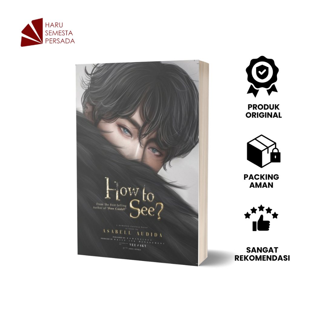 NOVEL HOW TO SEE? - ASABELL AUDIDA - Romancious