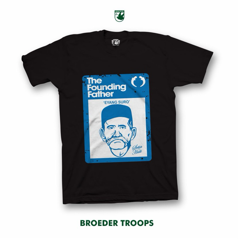 TSHIRT EYANG SURO - KAOS SETIA HATI  - BROEDER TROOPS