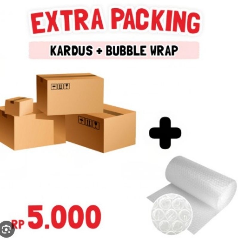 

Extra Packing Kardus + Bubble Wrap