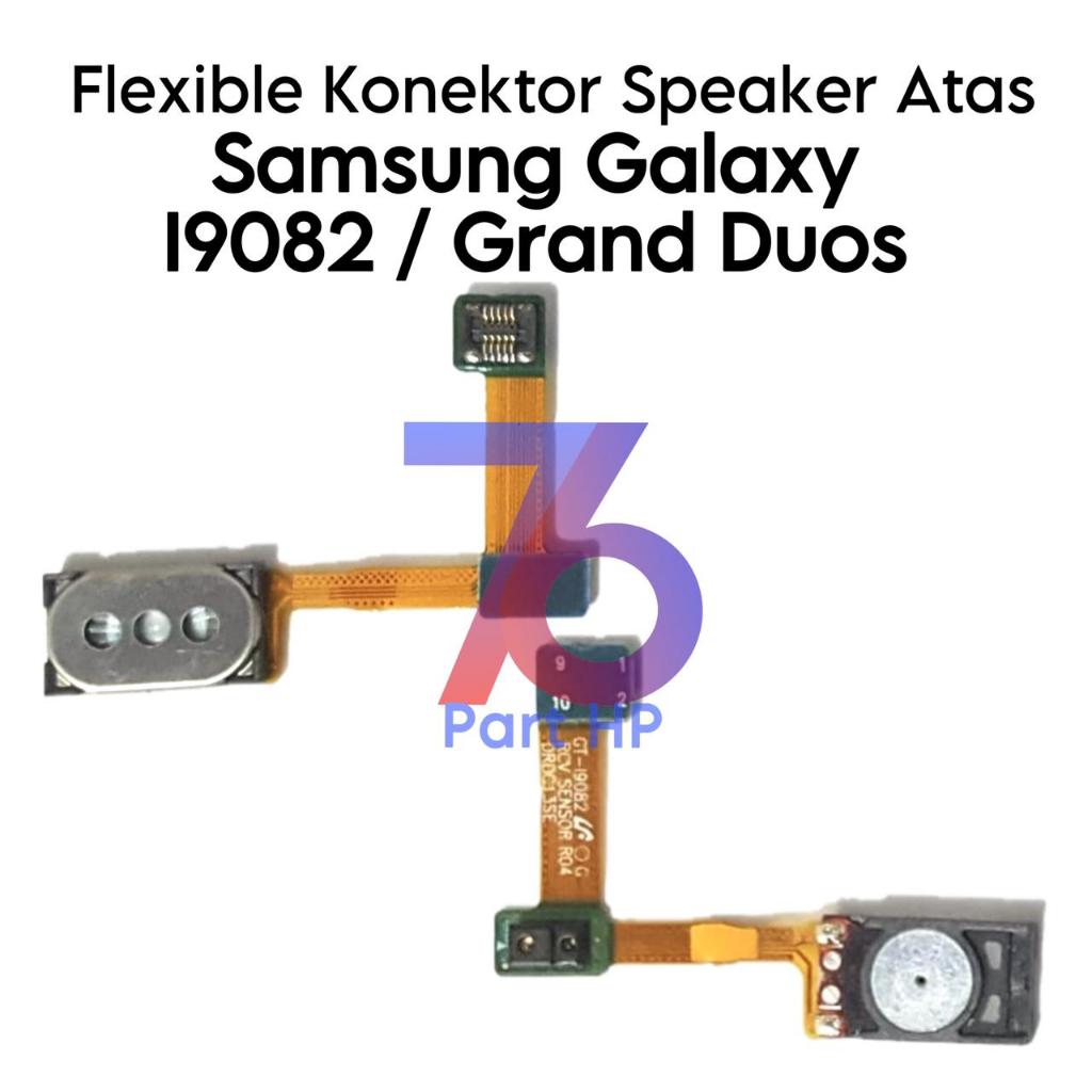 Flexible Connector Konektor Speaker Atas Samsung Galaxy i9082 / Galaxy Grand Duos / GT-I9082 / GT-I9
