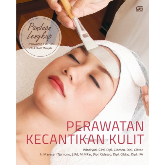 

(ID2497) Panduan Lengkap Perawatan Kecantikan Kulit