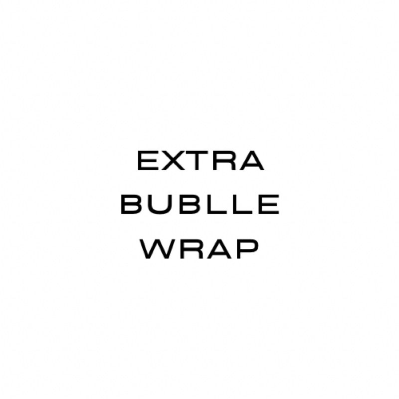 

EXTRA BUBBLE WRAP