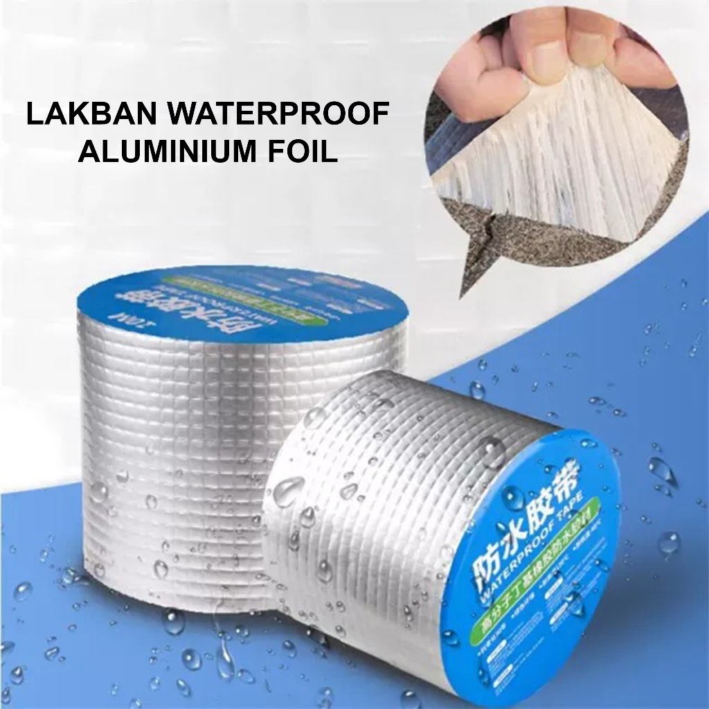 LAKBAN WATERPROOF ANTI BOCOR ALUMINIUM FOIL 10CM X 5M LAKBAN ANTI BOCOR SOLASI WATERPROOF TANDON