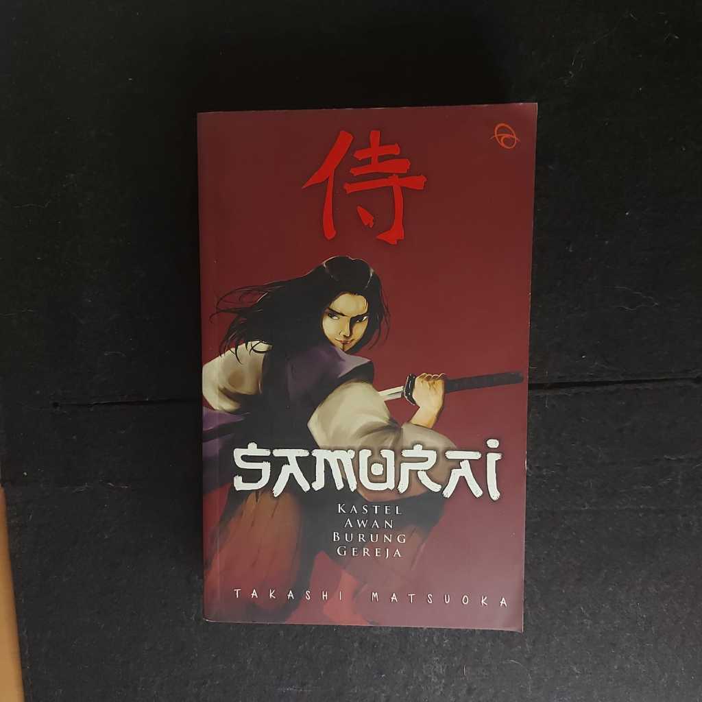 Novel SAMURAI Kastel Awan Burung Gereje By Takashi Matsuoka