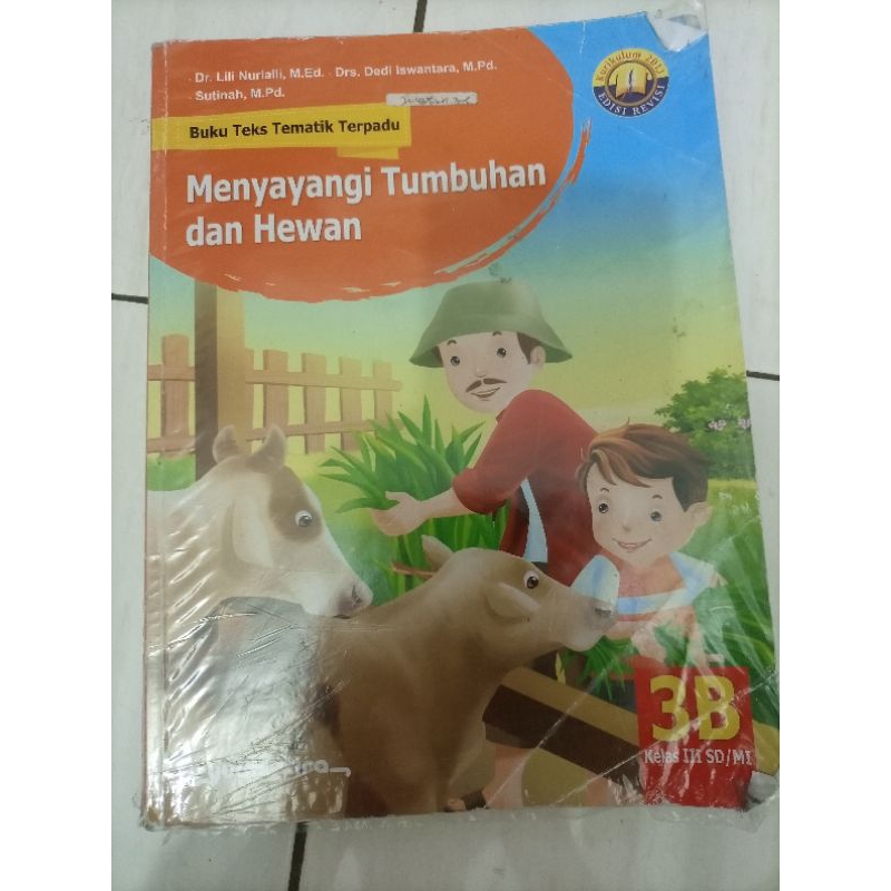 

BUKU TEKS TEMATIK TERPADU (MENYAYANGI TUMBUHAN DAN HEWAN) UNTUK SD KELAS 3