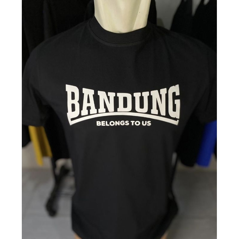 BAJU T-SHIRT BANDUNG BELONGS TO US