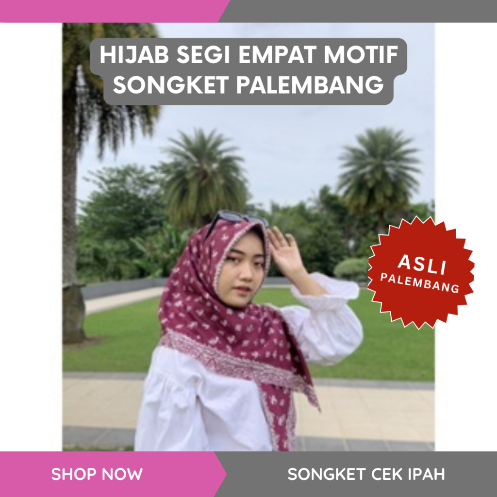 Songket Cek Ipah - Hijab Segi Empat Jilbab Motif Songket Palembang
