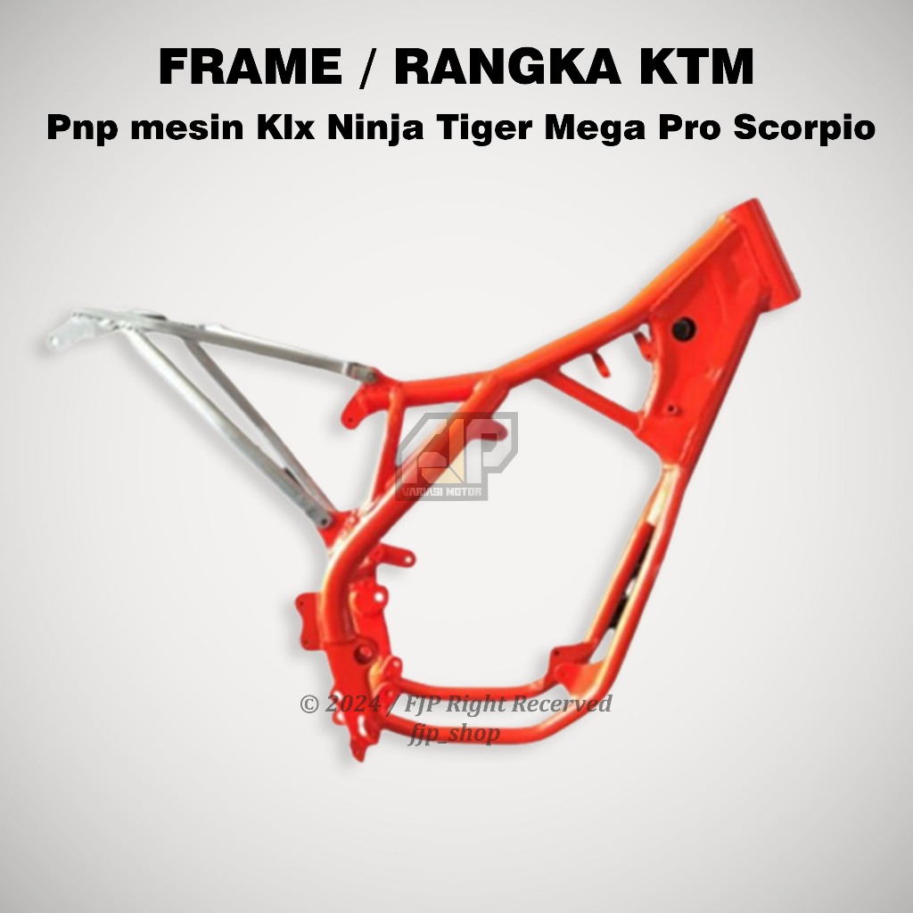Frame Rangka Costum KTM Pnp mesin Klx Ninja Tiger Mega Pro Scorpio