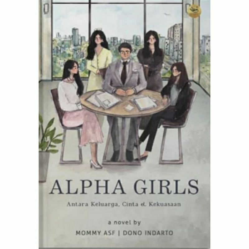 Novel Alpha Girls - Mommy ASF & Dono Indarto // 100% Original