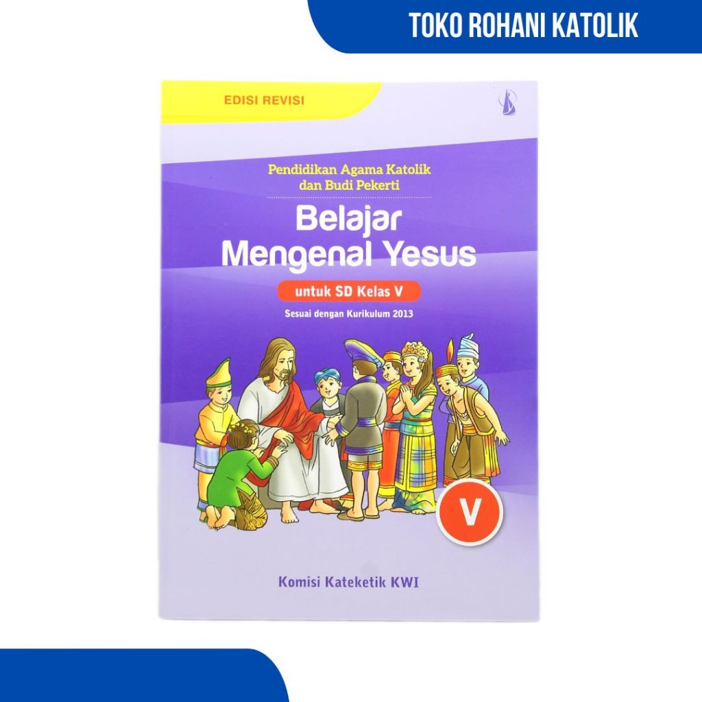 BUKU PENDIDIKAN AGAMA KATOLIK / BELAJAR MENGENAL YESUS / BUKU AGAMA KATOLIK