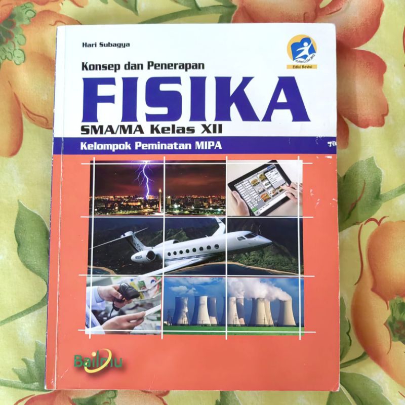 Buku Fisika SMA Kelas 12 XII Kurikulum 2013 Edisi Revisi Bailmu Hari Subagya Preloved