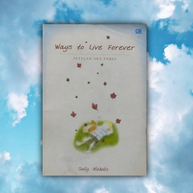 Buku Novel Ways To Live Forever, setelah aku pergi karangan Sally Nicholl