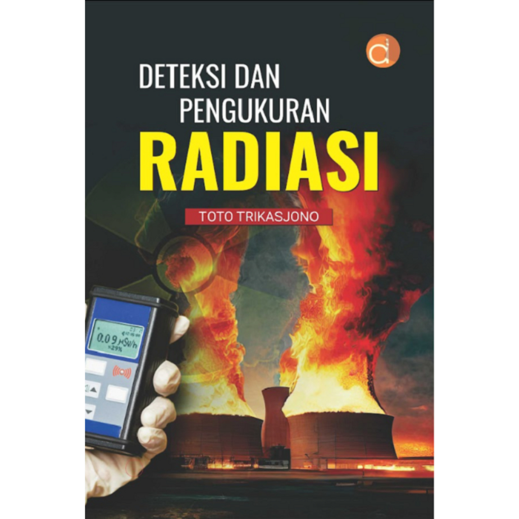 Deepublish - Buku Deteksi dan Pengukuran Radiasi - Buku Sains dan Teknologi