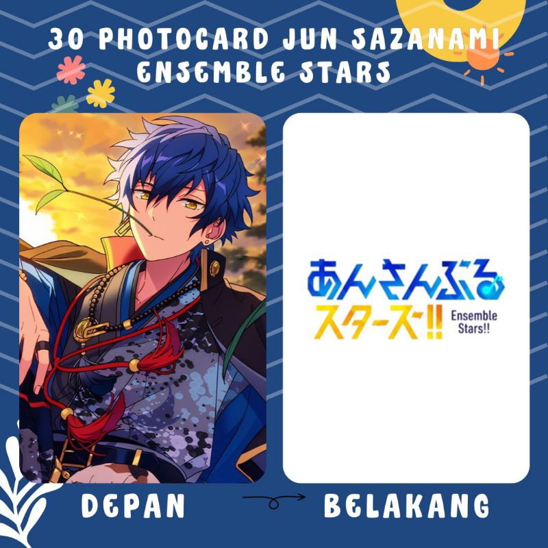 [30 PCS] PHOTOCARD UNOFFICIAL JUN SAZANAMI ENSEMBLE STARS CETAK 2 SISI TERMURAH