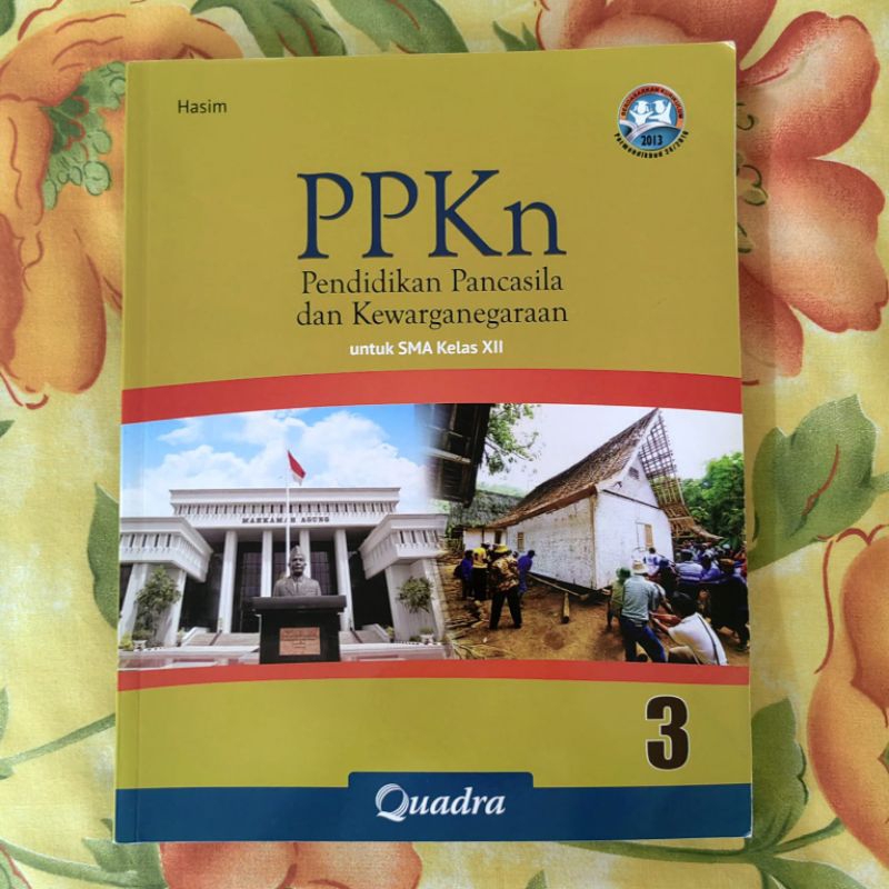 Buku PPKN SMA Kelas 12 XII Pendidikan Pancasila dan Kewarganegaraan Kurikulum 2013 Quadra Hasim Prel