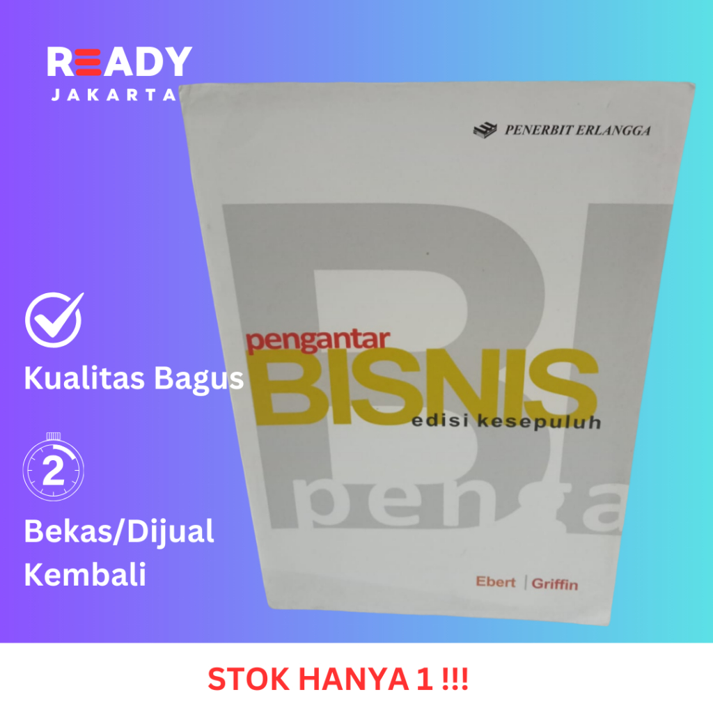 

Buku Pengantar Bisnis | Edisi ke 10 | Ebert n Griffin