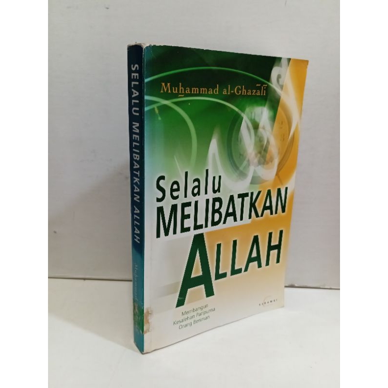 Selalu Melibatkan Allah by Muhammad Al Ghazali