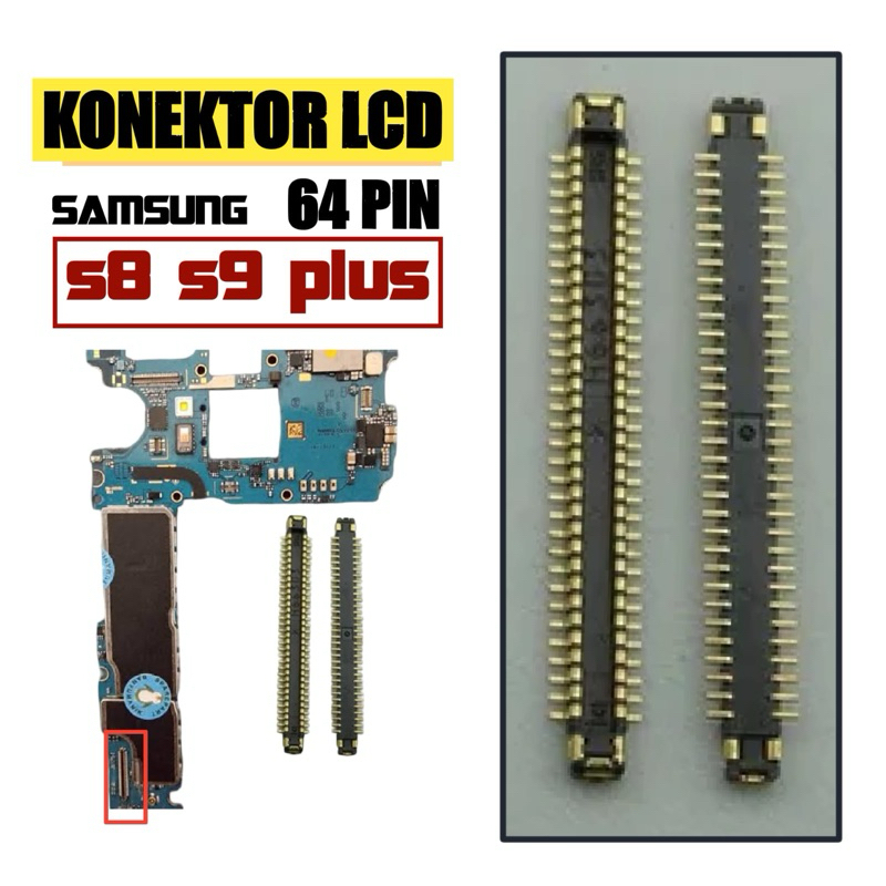 KONEKTOR LCD SAMSUNG GALAXY S8 S9 PLUS 64PIN ORIGINAL CONNECTOR SOCKET