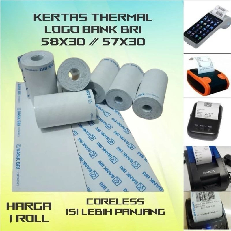 

KERTAS STRUK THERMAL EDC LOGO BANK BRI BOLAK BALIK 57X30 58X30 58MM untuk EDC BRILINK dan PRINTER MINI BLUETOOTH STIKER LABEL STRUK ONLINE SHOP KERTAS STRUK HARGA GROSIR TERMURAH CORELESS