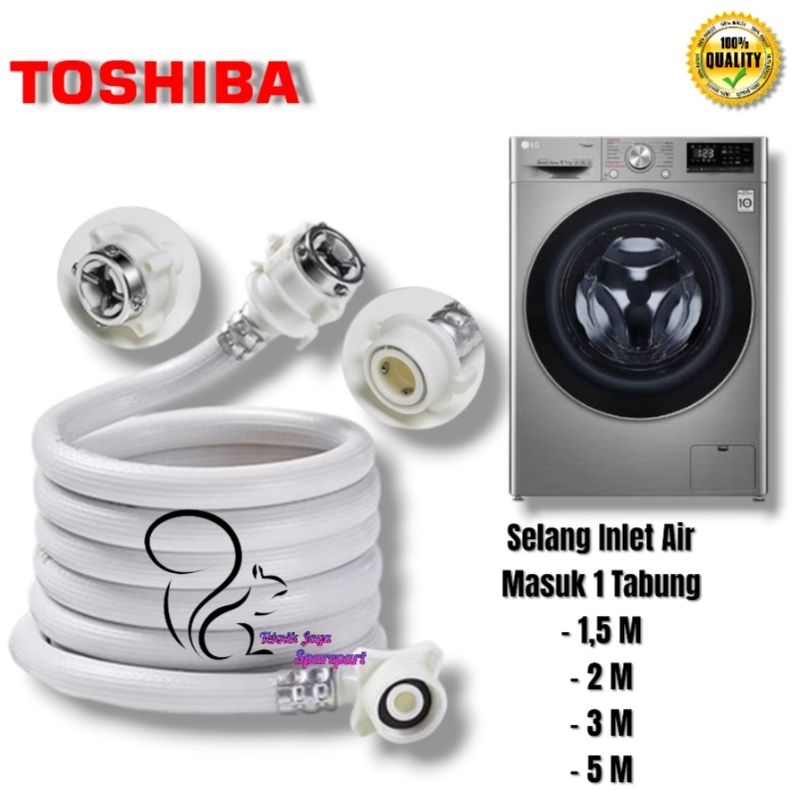 Selang Mesin Cuci 1 Tabung TOSHIBA Otomatis Masuk Air Inlet 2 3 5 Meter
