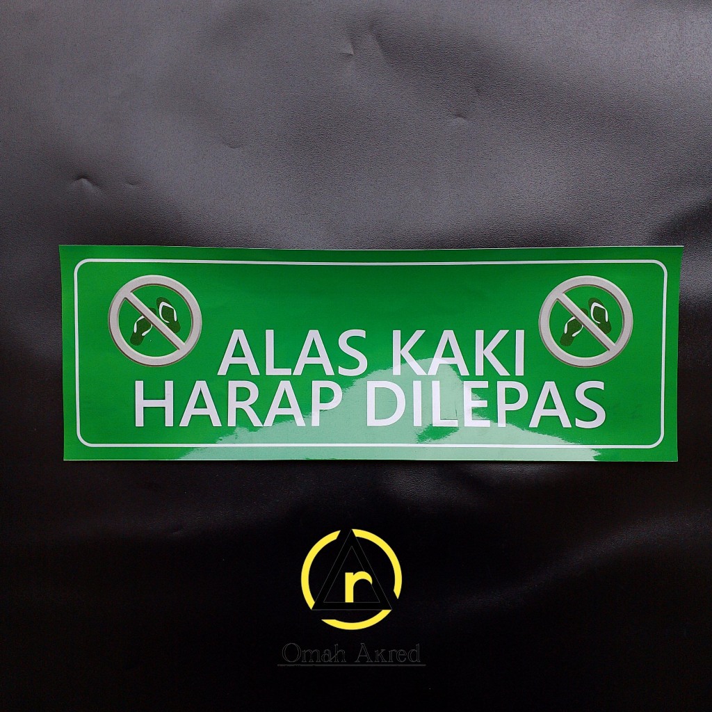 

Stiker Alas Kaki Harap Dilepas - Stiker Himbauan - Stiker Vinyl
