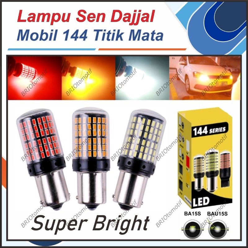 LAMPU SEIN DAJAL BAU15S BA15S SEN RETING & ATRET MUNDUR MOBIL LED SUPER EXTREME POWER BRIGHT 144 MAT