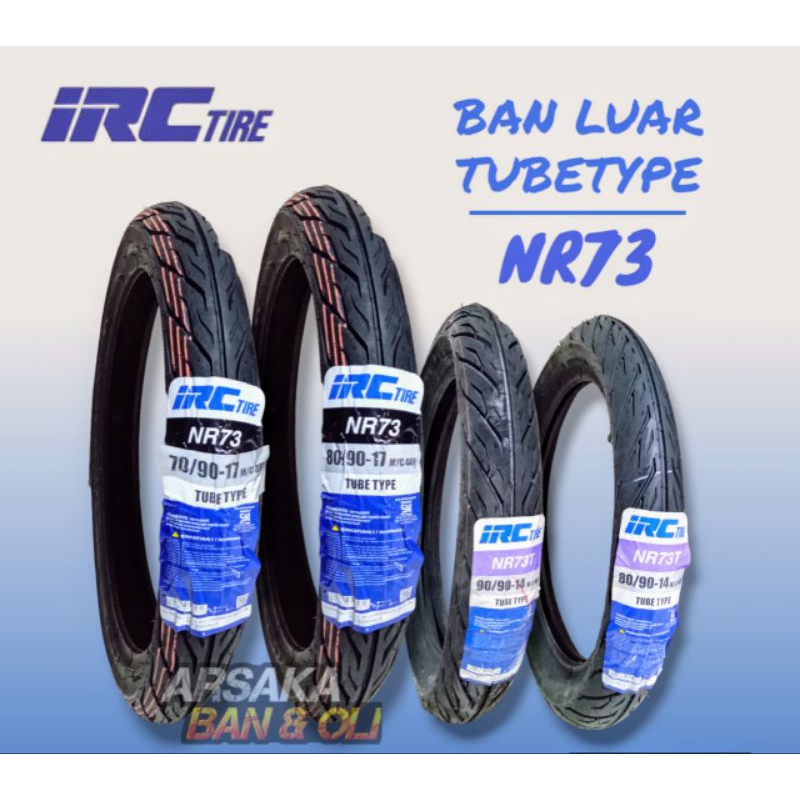 BAN LUAR IRC 80/90-17 NR73 & 70/90-17 NR73 BAN IRC DEPAN BELAKANG BAN MOTOR MATIC RING 14 NR73