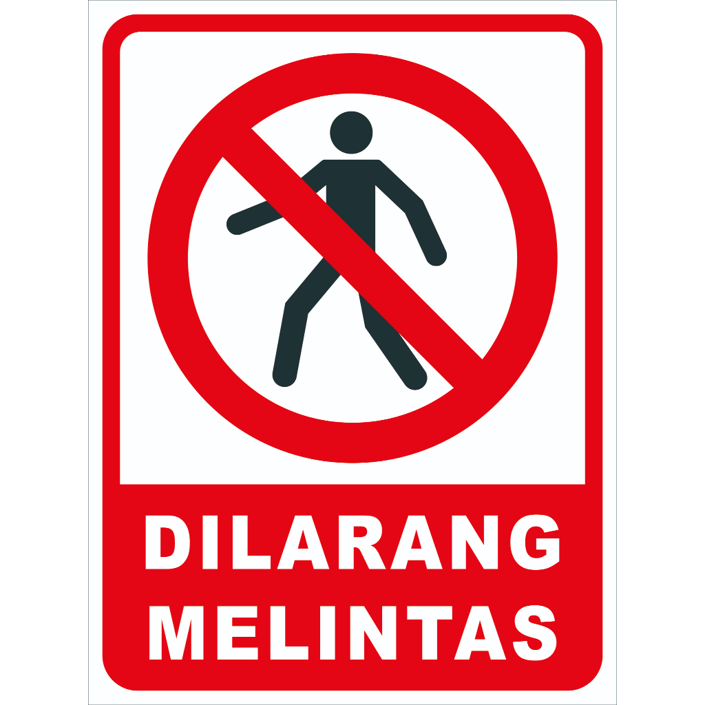 

STICKER & ACP SIGN RAMBU K3 PERINGATAN STOP DILARANG MELINTAS