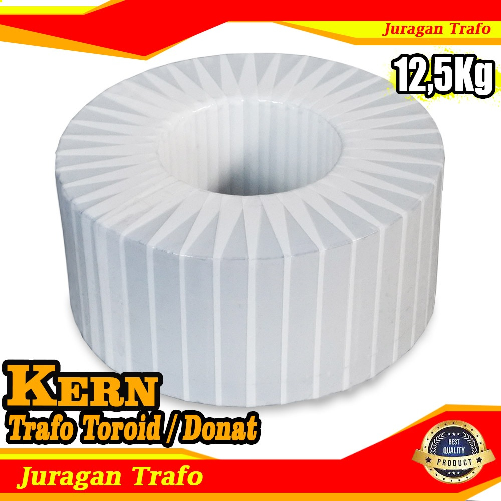 Kern Trafo Toroid | Kern Trafo Donat | Keren Trafo Toroid 12.5KG (12500 Gram) Qualitas Super