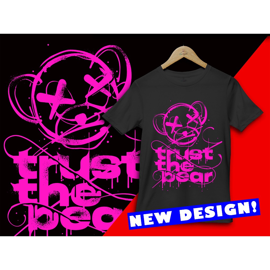 TD005 KAOS T-SHIRT TEDDY BEAR STREET WEAR TRUST THE BEAR