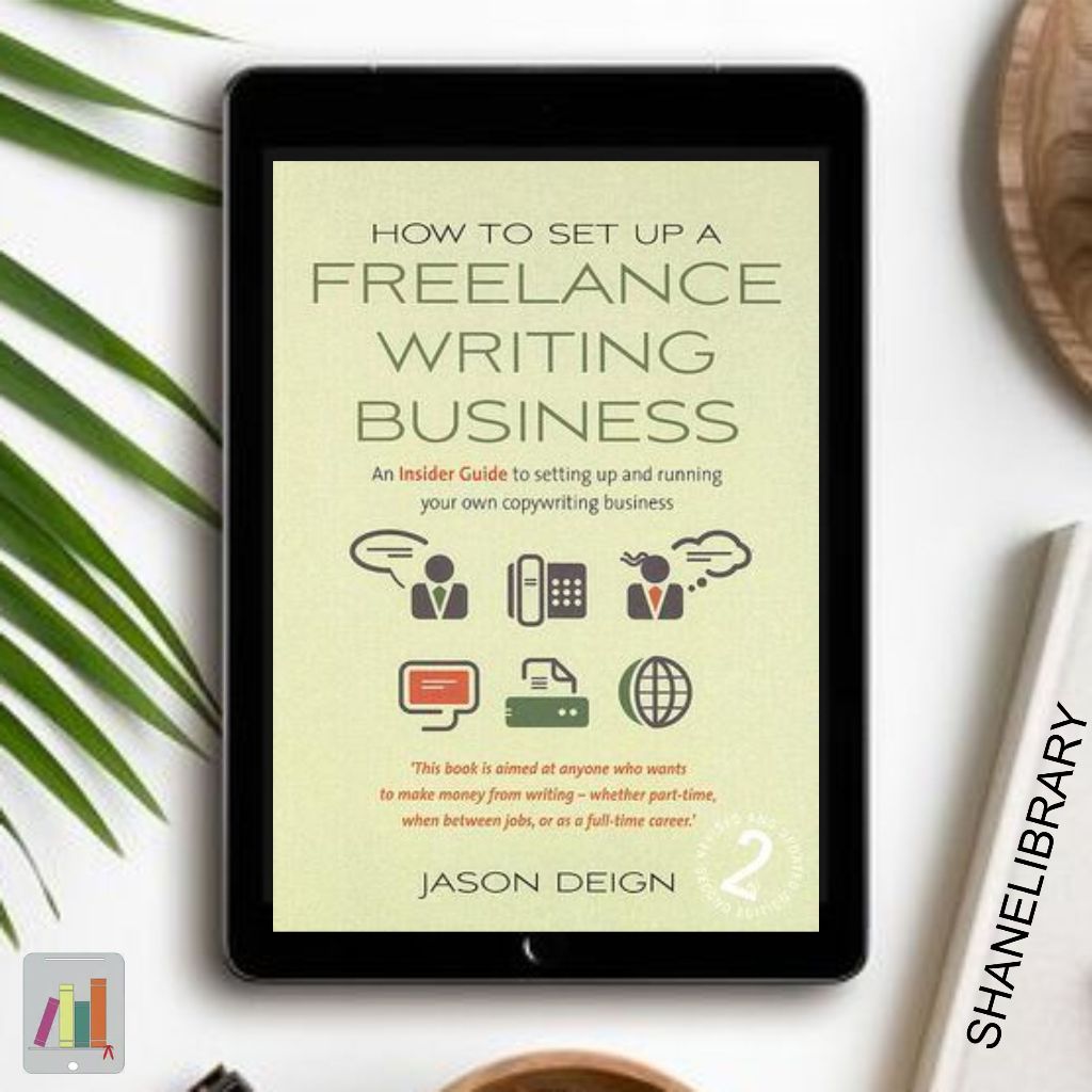 

How to Set Up a Freelance Writing Business by Jason D