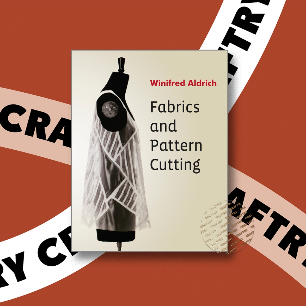 

Fabrics and Pattern Cutting - Winifred Aldrich