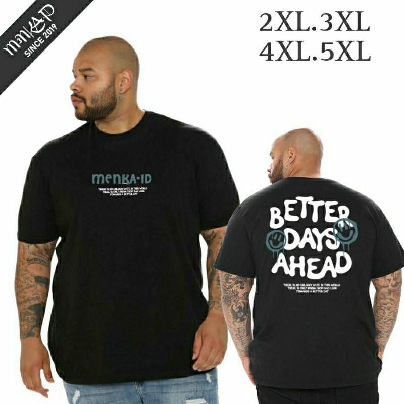 T-SHIRT M3NKA.ID JUMBO UKURAN XXXXXL XXXXL XXXL XXL XL L DAN M - KAOS JUMBO PRIA DEWASA MOTIF BETTER