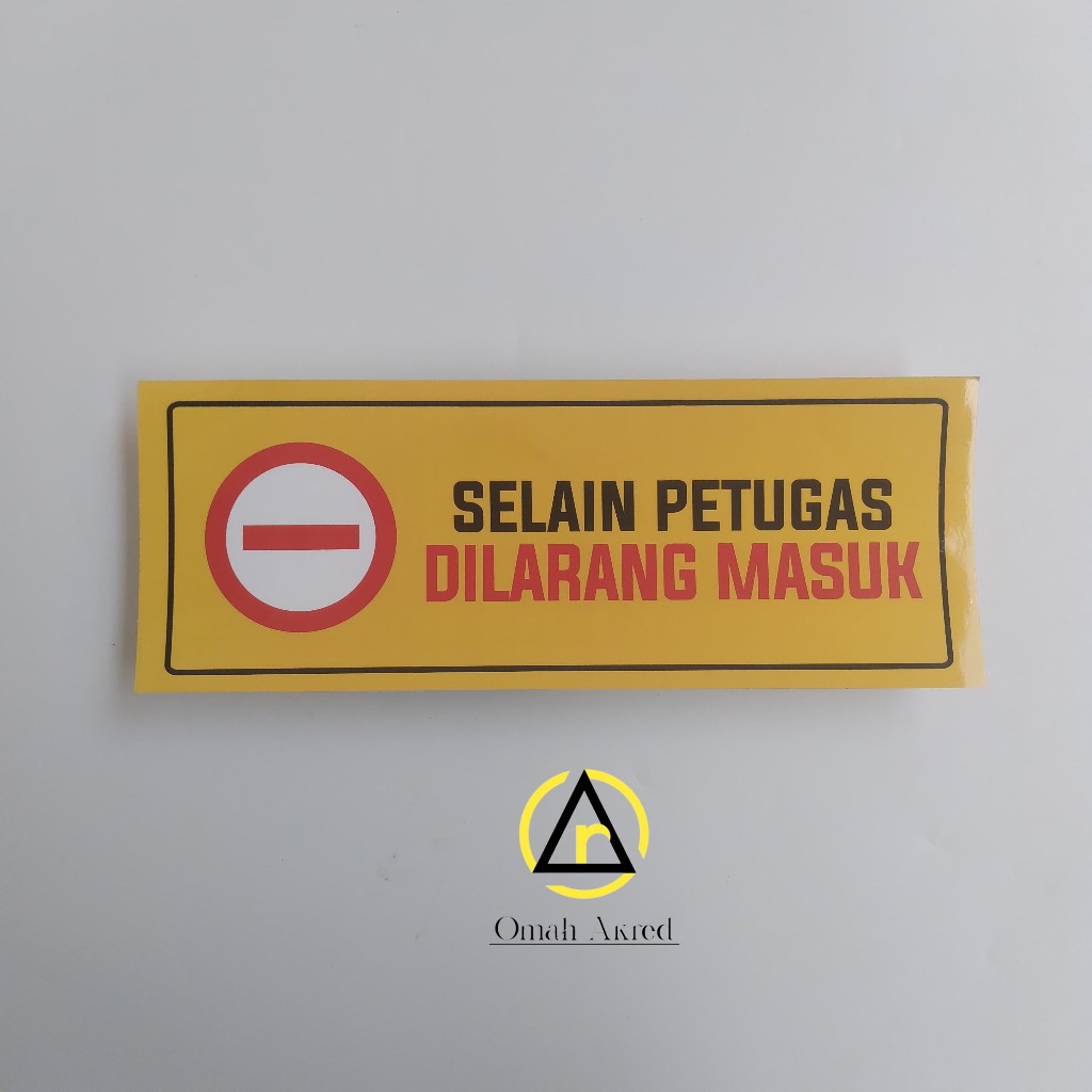

Stiker Selain Petugas Dialarang Masuk - Staff Only - Selain Karyawan Dilarang Masuk