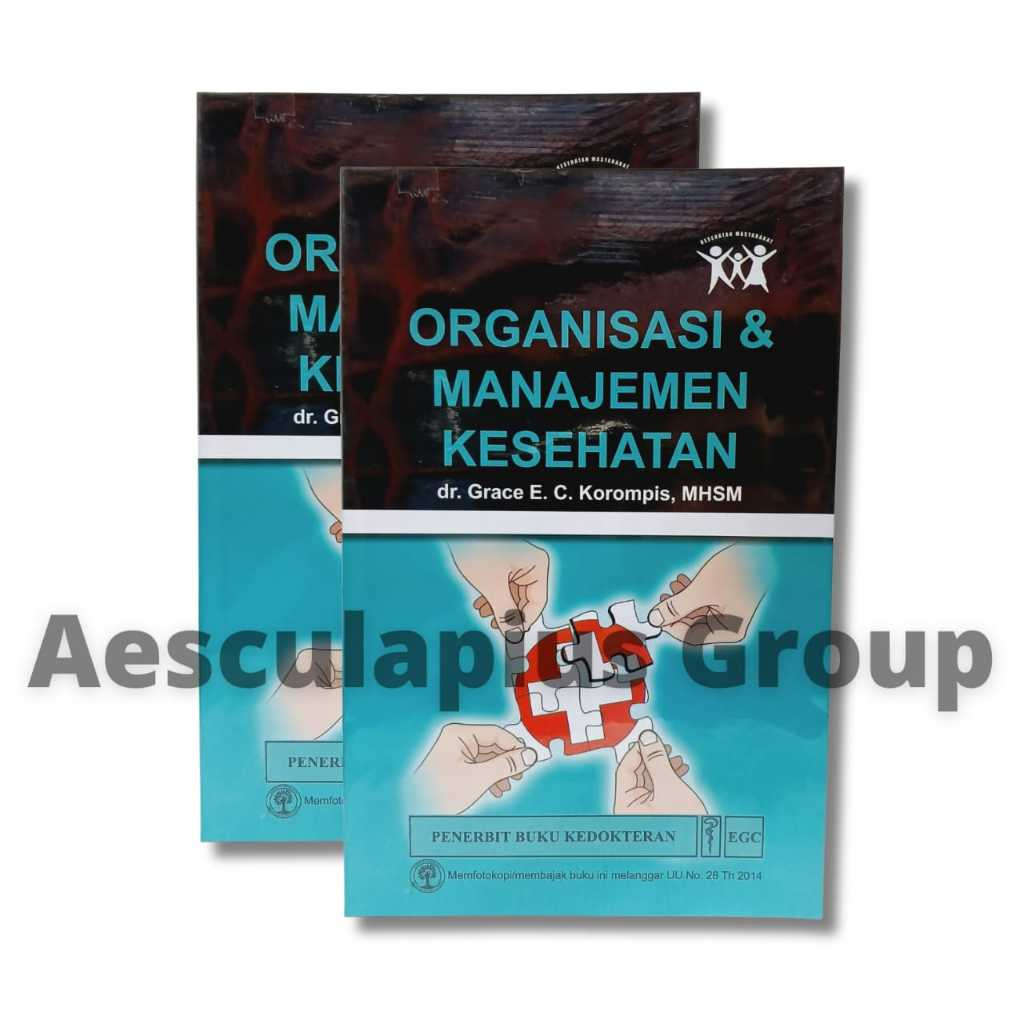 Organisasi dan manajemen Kesehatan,/EGC