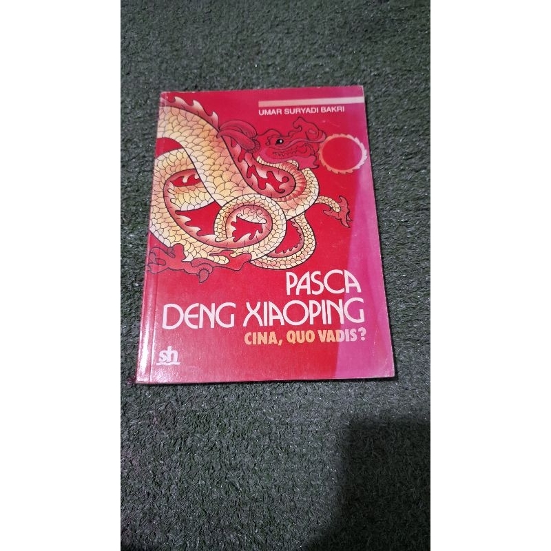 UMAR SURYADI BAKRI - PASCA DENG XIAOPING CINA, QUO VADIS?