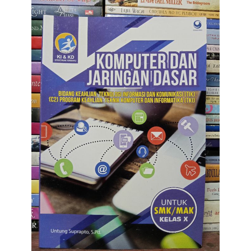 

KOMPUTER DAN JARINGAN DASAR UNTUK SMK/MAK KELAS 10 KURIKULUM 2013
