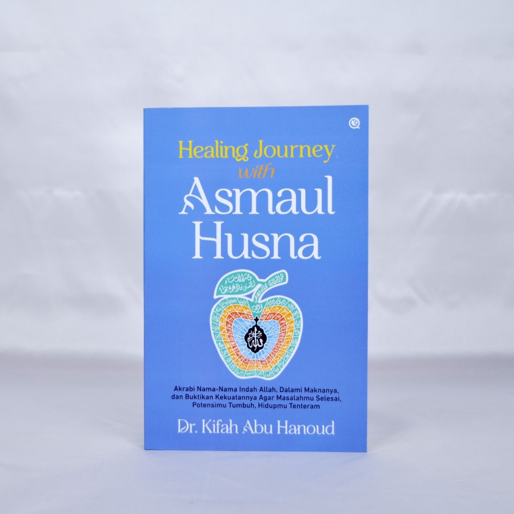 Buku Healing Journey with Asmaul Husna Akrabi Nama Indah Allah