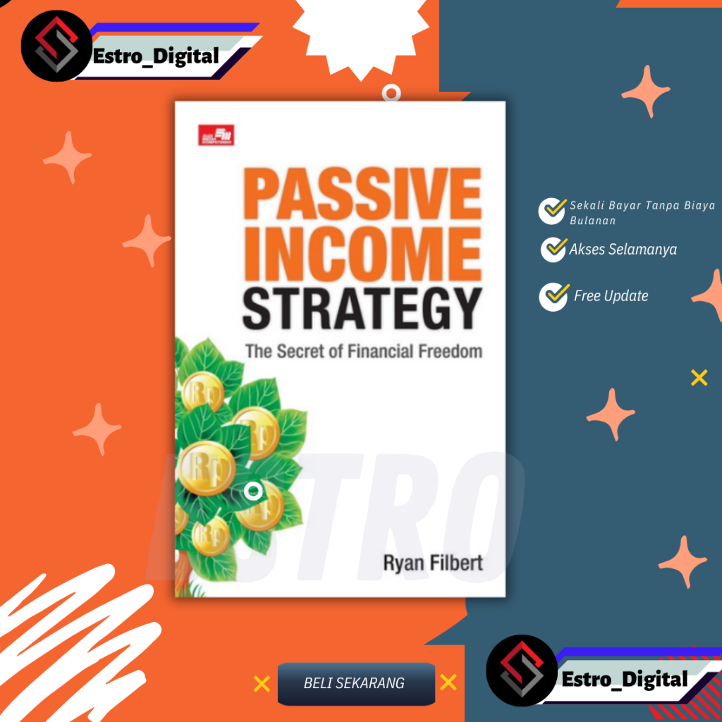 

(ID2314) Passive Income Strategy, The Secret of Financial Freedom - Bahasa Indonesia