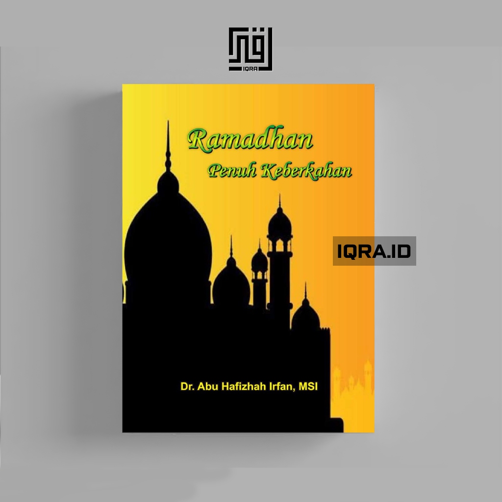 

[1770] Ramadhan Penuh Keberkahan - Abu Hafizhah Irfan