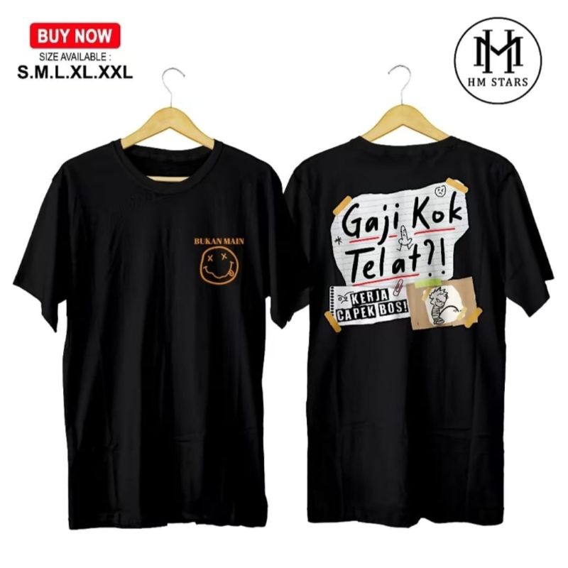 KAOS DISTRO BUKAN MAEN GAJI KOK TELAT KERJA CAPE BOS