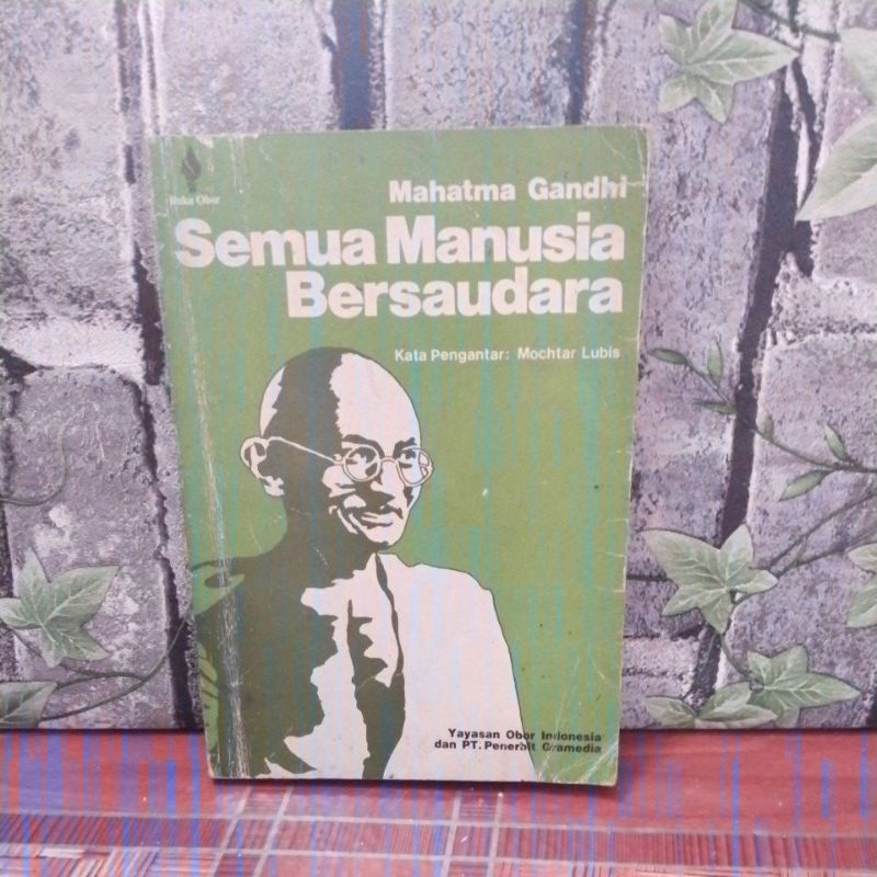 Semua Manusia Bersaudara Mahatma Gandhi