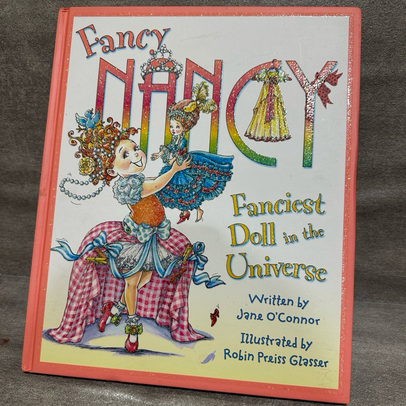 (PRELOVED LIKE NEW) Fancy Nancy ; Fanciest Doll in The Universe by Jane O'Connor
