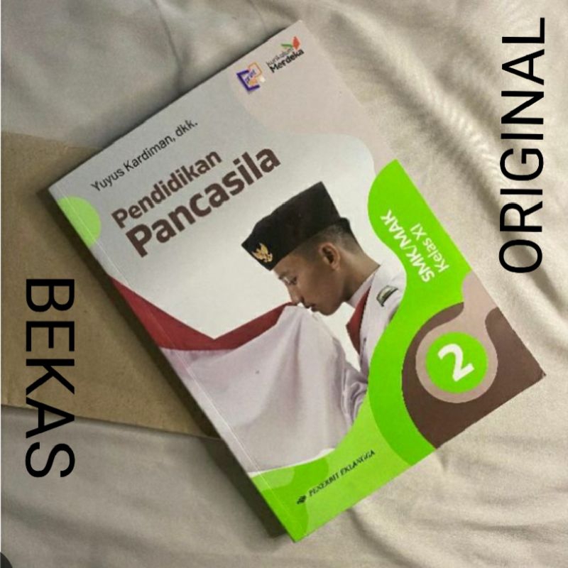 ( BUKU BEKAS ) ( ORIGINAL ) Pendidikan Pancasila Kelas 11 XI 2 II SMK MAK Penerbit Erlangga Kurikulu