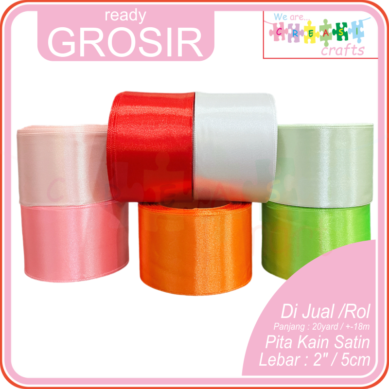 

Pita Satin Lebar 5cm / 2 inch Pita Polos Rol Panjang 20yard +-18meter Ready Banyak Warna