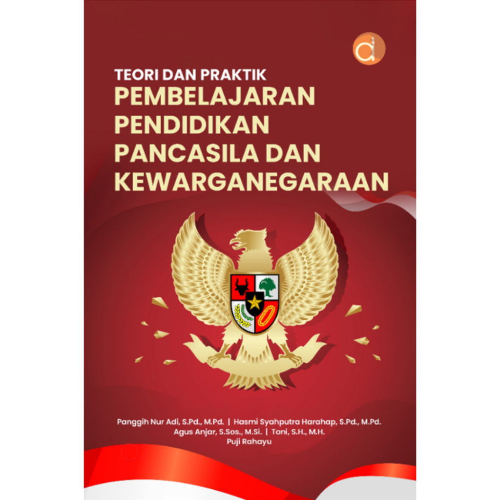 Deepublish - Buku Teori dan Praktik Pembelajaran Pendidikan Pancasila dan Kewarganegaraan - Buku Pen